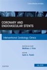 Sahil A Parikh, Parikh Sahil A. - Coronary and Endovascular Stents, An Issue of Interventional Cardiology Clinics: Volume 5-3