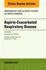 Andrew A White, Andrew A. White, White Andrew A. - Aspirin-Exacerbated Respiratory Disease, An Issue of Immunology and Allergy Clinics of North America
