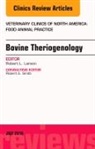 Robert L Larson, Robert L. Larson, Larson Robert L. - Bovine Theriogenology, An Issue of Veterinary Clinics of North America: Food Animal Practice