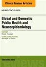 David S. Younger, David S Younger, David S. Younger - Global and Domestic Public Health and Neuroepidemiology, An Issue of Neurologic Clinics