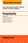 Jeffrey D Bennett, Elie M Ferneini, Ferneini Elie M., Jeffrey D. Bennett - Coagulopathy, An Issue of Oral and Maxillofacial Surgery Clinics of North America: Volume 28-4