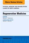 Santos F Martinez, Santos F. Martinez, Martinez Santos F. - Regenerative Medicine, An Issue of Physical Medicine and Rehabilitation Clinics of North America