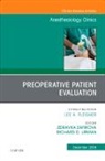 Richard Urman, Zdravka Zafirova - Preoperative Patient Evaluation, An Issue of Anesthesiology Clinics