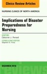 Deborah J Persell, Deborah J. Persell, Persell Deborah J. - Implications of Disaster Preparedness for Nursing, An Issue of Nursing Clinics of North America