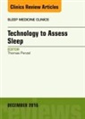 Thomas Penzel, Penzel Thomas - Technology to Assess Sleep, An Issue of Sleep Medicine Clinics: Volume 11-4