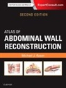 Michael J. Rosen, Michael J Rosen, Michael J. Rosen - Atlas of Abdominal Wall Reconstruction