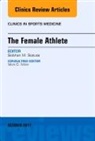 Siobhan M Statuta, Siobhan M. Statuta - The Female Athlete, An Issue of Clinics in Sports Medicine