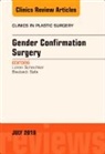 Loren S Schechter, Bauback Safa, Loren S Schechter - Gender Confirmation Surgery, An Issue of Clinics in Plastic Surgery