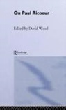 David Wood - On Paul Ricoeur