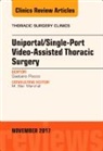 Gaetano Rocco, Rocco Gaetano - Uniportal/Single-Port Video-Assisted Thoracic Surgery, An Issue of Thoracic Surgery Clinics