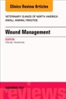 Marije Risselada - Wound Management, An Issue of Veterinary Clinics of North America: Small Animal Practice