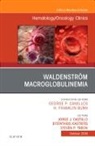 Jorge J Castillo, Jorge J Castillo, Efstathios Kastritis, Steven P Treon, Steven P Treon - Waldenström Macroglobulinemia, An Issue of Hematology/Oncology Clinics of North America