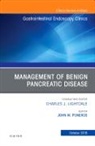 John Poneros - Management of Benign Pancreatic Disease, An Issue of Gastrointestinal Endoscopy Clinics