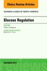 Celia Levesque - Glucose Regulation, An Issue of Nursing Clinics