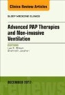 Lee K Brown, Shahrokh Javaheri, Lee K. Brown - Advanced PAP Therapies and Non-invasive Ventilation, An Issue of Sleep Medicine Clinics: Volume 12-4