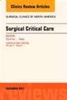 Cynthia L Talley, Cynthia L. Talley - Surgical Critical Care, An Issue of Surgical Clinics