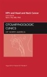 Sara I Pai, Sara I Pai - HPV and Head and Neck Cancer, An Issue of Otolaryngologic Clinics