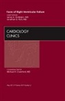 James A Goldstein, Goldstein James A., Jonathan D Rich, Rich Jonathan D. - Faces of Right Ventricular Failure, An Issue of Cardiology Clinics: Volume 30-2