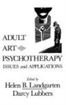 Helen B. Landgarten, Helen Barbara Landgarten, Landgarten Helen B., Darcy Lubbers, Lubbers Darcy - Adult Art Psychotherapy