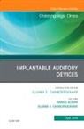 Sujana S Chandrasekhar, Darius Kohan, Kohan Darius, Sujana S Chandrasekhar - Implantable Auditory Devices, An Issue of Otolaryngologic Clinics of North America