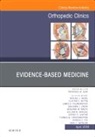 Frederick M Azar, Frederick M. Azar, Michael J Beebee, Michael J. Beebee, Clayton C Bettin, Clayton C. Bettin... - Evidence-Based Medicine, An Issue of Orthopedic Clinics: Volume 49-2