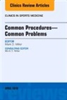 Mark D Miller, Mark D. Miller, Miller Mark D. - Common Procedures-Common Problems, An Issue of Clinics in Sports Medicine