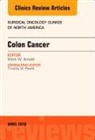 Mark W Arnold, Mark W. Arnold, Mark W. Arnold - Colon Cancer, An Issue of Surgical Oncology Clinics of North America