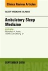 Nicholas A Antic, Antic Nicholas A., Teofilo Lee-Chiong Jr, Teofilo Lee-Chiong Jr - Ambulatory Sleep Medicine, An Issue of Sleep Medicine Clinics: Volume 11-3