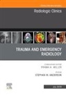 Stephan Anderson - Trauma and Emergency Radiology, An Issue of Radiologic Clinics of North America