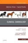 Katharyn J Mitchell, Katharyn J Mitchell, Colin Schwarzwald - Clinical Cardiology, An Issue of Veterinary Clinics of North America: Equine Practice