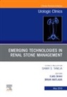 Brian Richard Matlaga, Brian Richard Matlaga, Ojas Shah, Shah Ojas - Emerging Technologies in Renal Stone Management, An Issue of Urologic Clinics: Volume 46-2