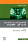 Mohanad Al-Sabbagh, Al-Sabbagh Mohanad - Unanswered Questions in Implant Dentistry, An Issue of Dental Clinics of North America