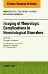 Sangam Kanekar, Kanekar Sangam - Imaging of Neurologic Complications in Hematological Disorders, An Issue of Hematology/Oncology Clinics of North America