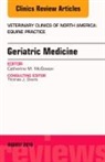 Catherine M McGowan, Catherine M. McGowan, McGowan Catherine M. - Geriatric Medicine, An Issue of Veterinary Clinics of North America: Equine Practice