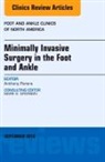 Anthony Perera, Perera Anthony - Minimally Invasive Surgery in Foot and Ankle, An Issue of Foot and Ankle Clinics of North America