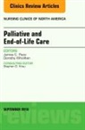 James C Pace, James C. Pace, Pace James C., Dorothy Wholihan, Wholihan Dorothy - Palliative and End-of-Life Care, An Issue of Nursing Clinics of North America