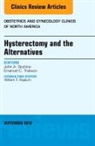 John A Occhino, John A. Occhino, Occhino John A., Emanuel C Trabuco, Emanuel C. Trabuco, Trabuco Emanuel C. - Hysterectomy and the Alternatives, An Issue of Obstetrics and Gynecology Clinics of North America