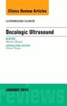 Vikram S Dogra, Vikram S. Dogra, Dogra Vikram S. - Oncologic Ultrasound, An Issue of Ultrasound Clinics