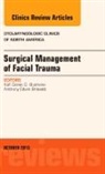 Kofi Derek O Boahene, Kofi Derek O. Boahene, Boahene Kofi Derek O., Anthony E Brissett, Anthony E. Brissett, Brissett Anthony E. - Surgical Management of Facial Trauma, An Issue of Otolaryngologic Clinics