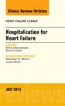 Mihai Gheorghiade, Gheorghiade Mihai, Savina Nodari, Nodari Savina - Hospitalization for Heart Failure, An Issue of Heart Failure Clinics: Volume 9-3