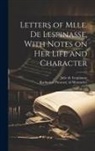 Julie De Lespinasse, Katharine Prescott Trl Wormeley - Letters of Mlle. de Lespinasse, With Notes on her Life and Character