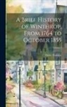 David Thurston - A Brief History of Winthrop, From 1764 to October 1855; Volume 2