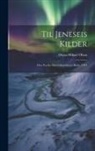 Orjan Mikael Olsen - Til Jeneseis kilder; den Norske Sibirieskspeditions reise, 1914