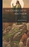 Alexander Maclaren - The Gospel of St. Matthew; Volume 2
