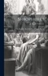 J. Alan B. Somerset - Shropshire 1: The Records - Records of Early English Drama