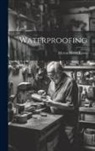 Myron Henry Lewis - Waterproofing