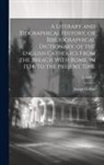 Joseph Gillow - A Literary and Biographical History, or Bibliographical Dictionary, of the English Catholics From the Breach With Rome, in 1534, to the Present Time
