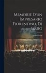 Giulio Piccini - Memorie d'un impresario fiorentino, di Jarro