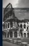 John Peter Gandy, William Gell - Pompeiana: The Topography, Edifices, and Ornaments of Pompeii. by Sir W. Gell and J.P. Gandy
