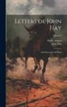 Henry Adams, John Hay - Letters of John Hay: And Extracts From Diary; Volume 3